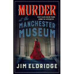 Murder at the Manchester Museum: A whodunnit that will keep you guessing