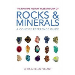 The Natural History Museum Book of Rocks & Minerals: A concise reference guide