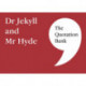 The Quotation Bank: Dr Jekyll and Mr Hyde GCSE Revision and Study Guide for English Literature 9-1