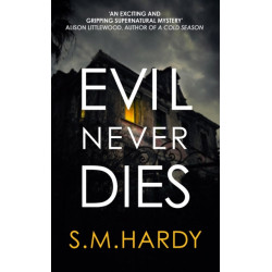Evil Never Dies: The gripping paranormal mystery