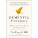 Dementia Reimagined