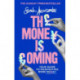 The Money is Coming: Your guide to manifesting more money