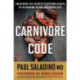 The Carnivore Code: Unlocking the Secrets to Optimal Health by Returning to Our Ancestral Diet: Unlocking the Secrets to Optimal Health by Returning to Our Ancestral Diet