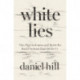 White Lies: Nine Ways to Expose and Resist the Racial Systems That Divide Us