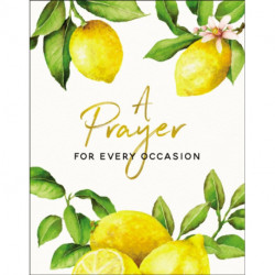 A Prayer for Every Occasion: A Collection of Inspiration