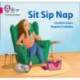 Sit Sip Nap: Band 01a/Pink a