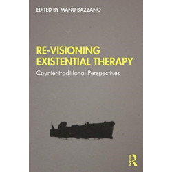 Re-Visioning Existential Therapy: Counter-traditional Perspectives