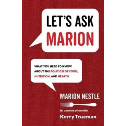 Let's Ask Marion: What You Need to Know about the Politics of Food, Nutrition, and Health