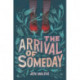 The Arrival of Someday