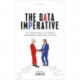 The Data Imperative: How Digitalization is Reshaping Management, Organizing, and Work