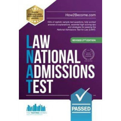 How to Pass the Law National Admissions Test (LNAT): 100s of realistic sample test questions, fully worked answers & explanations, essential high-scoring tips and strategies for passing the National Admissions Test for Law (LNAT).