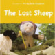 The Lost Sheep: As Seen In The Big Bible Storybook: As Seen In The Big Bible Storybook