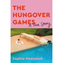 The Hungover Games: A True Story
