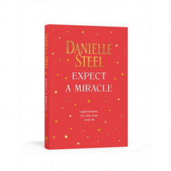 Expect a Miracle: Quotations to Live and Love By