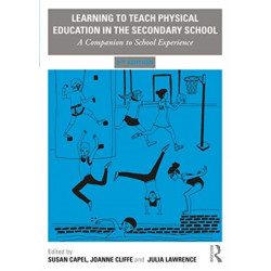 Learning to Teach Physical Education in the Secondary School: A Companion to School Experience