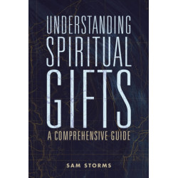 Understanding Spiritual Gifts: A Comprehensive Guide