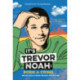 It's Trevor Noah: Born a Crime: Stories from a South African Childhood (Adapted for Young Readers)