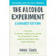 The Alcohol Experiment: Expanded Edition: A 30-Day, Alcohol-Free Challenge To Interrupt Your Habits and Help You Take Control