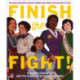Finish the Fight! The Brave and Revolutionary Women Who Fought for the Right to Vote: The Brave and Revolutionary Women Who Fought for the Right to Vote