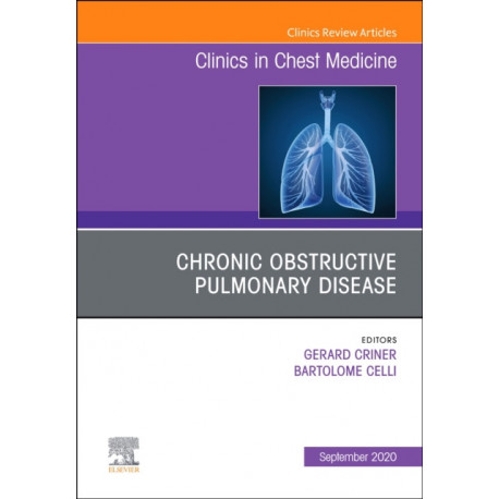 Chronic Obstructive Pulmonary Disease, An Issue of Clinics in Chest Medicine