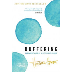 Buffering: Unshared Tales of a Life Fully Loaded