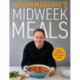 Neven Maguire's Midweek Meals: Simple recipes for easy everyday eating