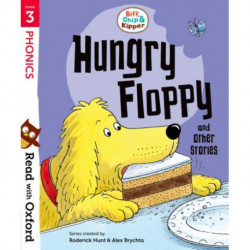 Read with Oxford: Stage 3: Biff, Chip and Kipper: Hungry Floppy and Other Stories