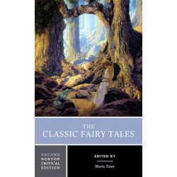 The Classic Fairy Tales: A Norton Critical Edition