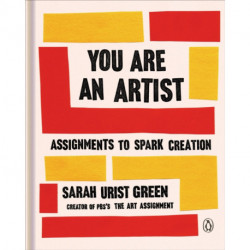 You Are an Artist: Assignments to Spark Creation