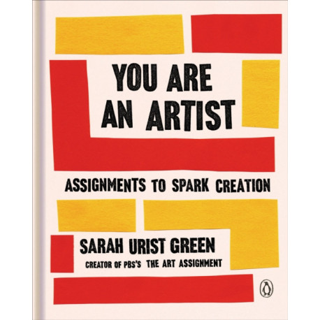 You Are an Artist: Assignments to Spark Creation