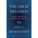 The Great Delusion: Liberal Dreams and International Realities