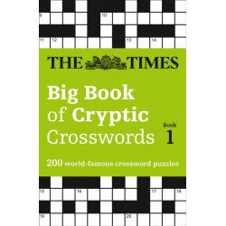 The Times Big Book of Cryptic Crosswords Book 1: 200 World-Famous Crossword Puzzles
