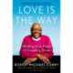 Love is the Way: Holding on to Hope in Troubling Times