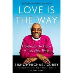 Love is the Way: Holding on to Hope in Troubling Times
