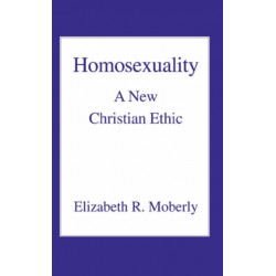 Homosexuality: A New Christian Ethic