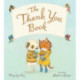The Thank You Book (Padded Board Book)