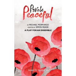Private Peaceful a Play for an Ensemble