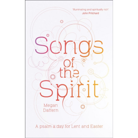 Songs of the Spirit: A Psalm a Day for Lent and Easter