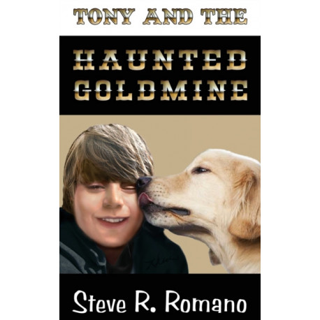 Tony and the Haunted Goldmine