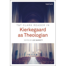 T&T Clark Reader in Kierkegaard as Theologian