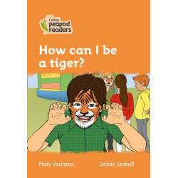 How can I be a tiger?: Level 4