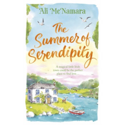 The Summer of Serendipity: The magical feel good perfect holiday read