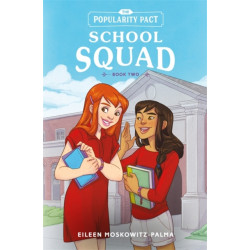 The Popularity Pact: School Squad: Book Two