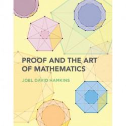 Proof and the Art of Mathematics