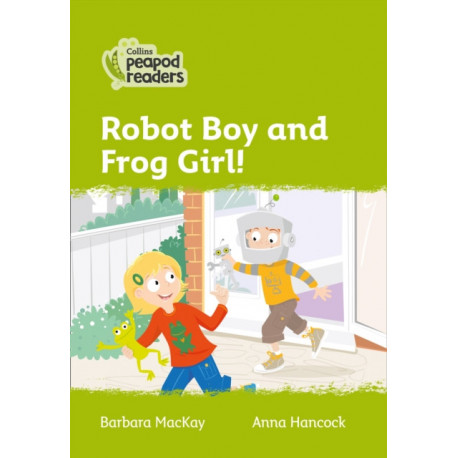 Robot Boy and Frog Girl!: Level 2