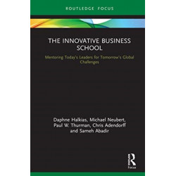 The Innovative Business School: Mentoring Today’s Leaders for Tomorrow’s Global Challenges