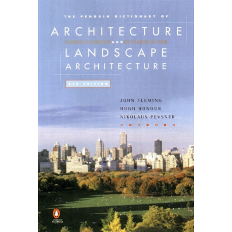 The Penguin Dictionary of Architecture and Landscape Architecture