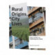 Rural Origins, City Lives: Class and Place in Contemporary China