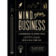 Mind Your Business: A Workbook to Grow Your Creative Passion Into a Full-time Gig