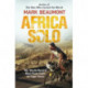 Africa Solo: My World Record Race from Cairo to Cape Town